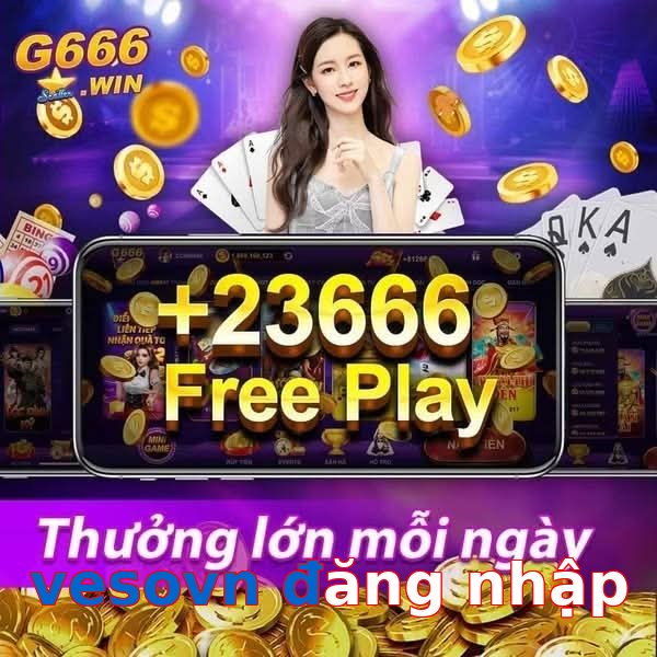 vesovn đăng nhập