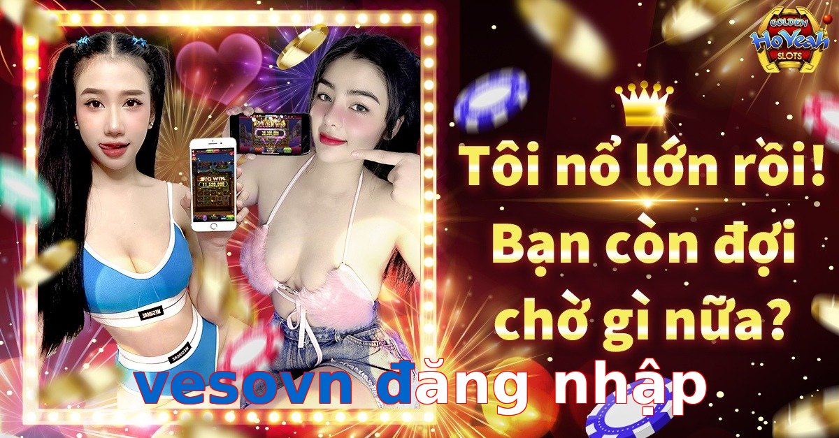 vesovn đăng nhập